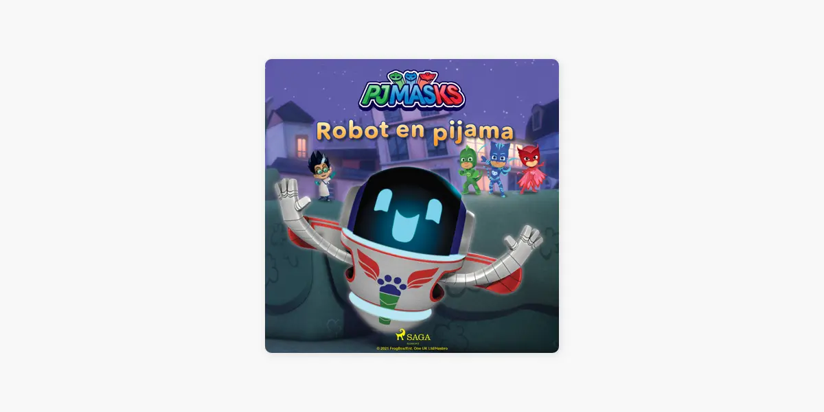 robot en pijama - Cómo se llama el héroe en pijama